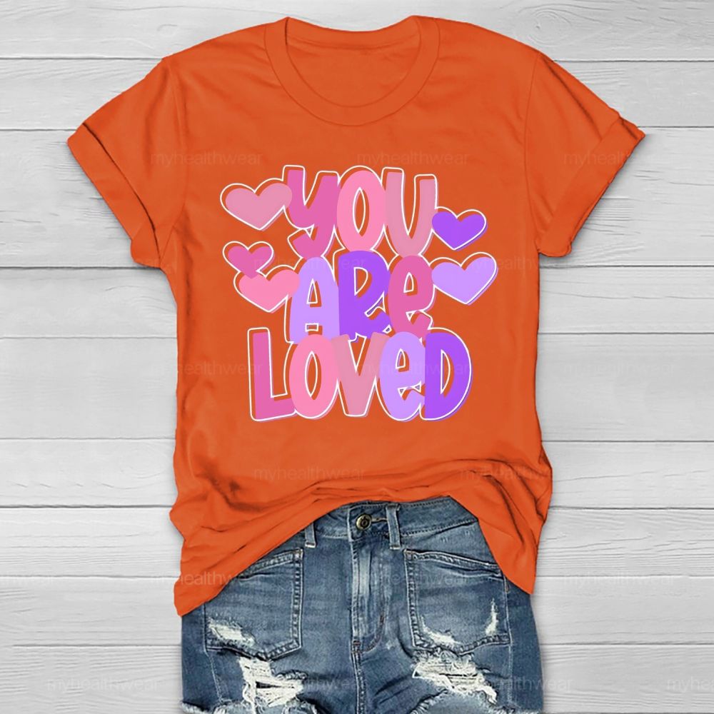 You Are Loved Valentine  Healthwear T-shirt