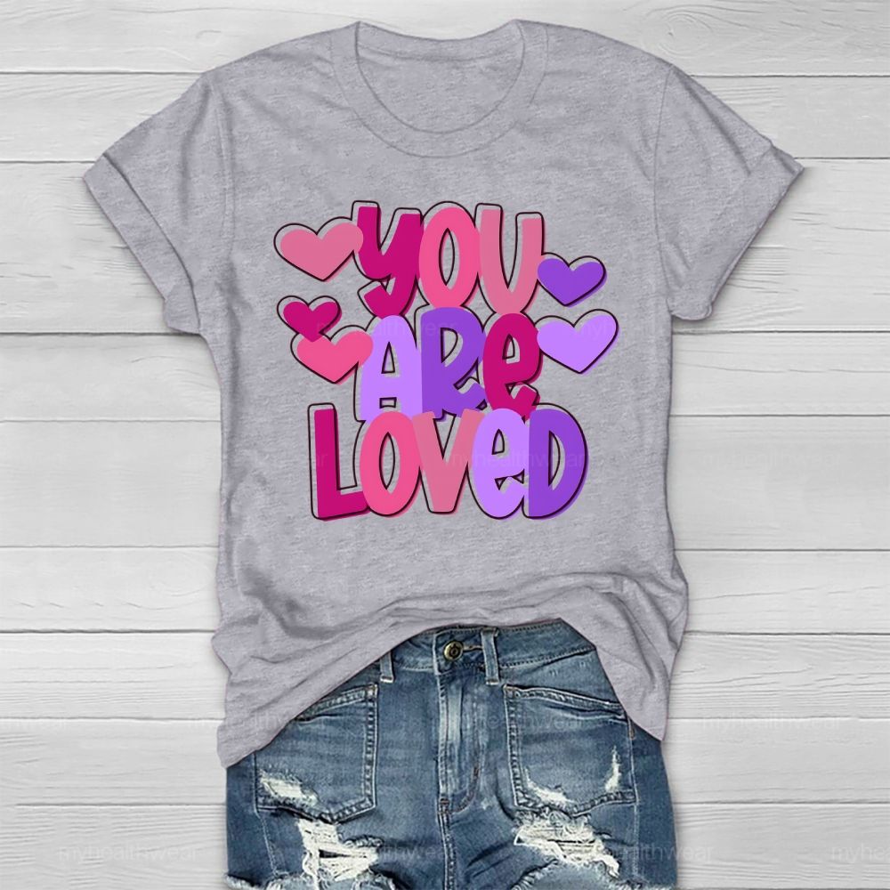 You Are Loved Valentine  Healthwear T-shirt