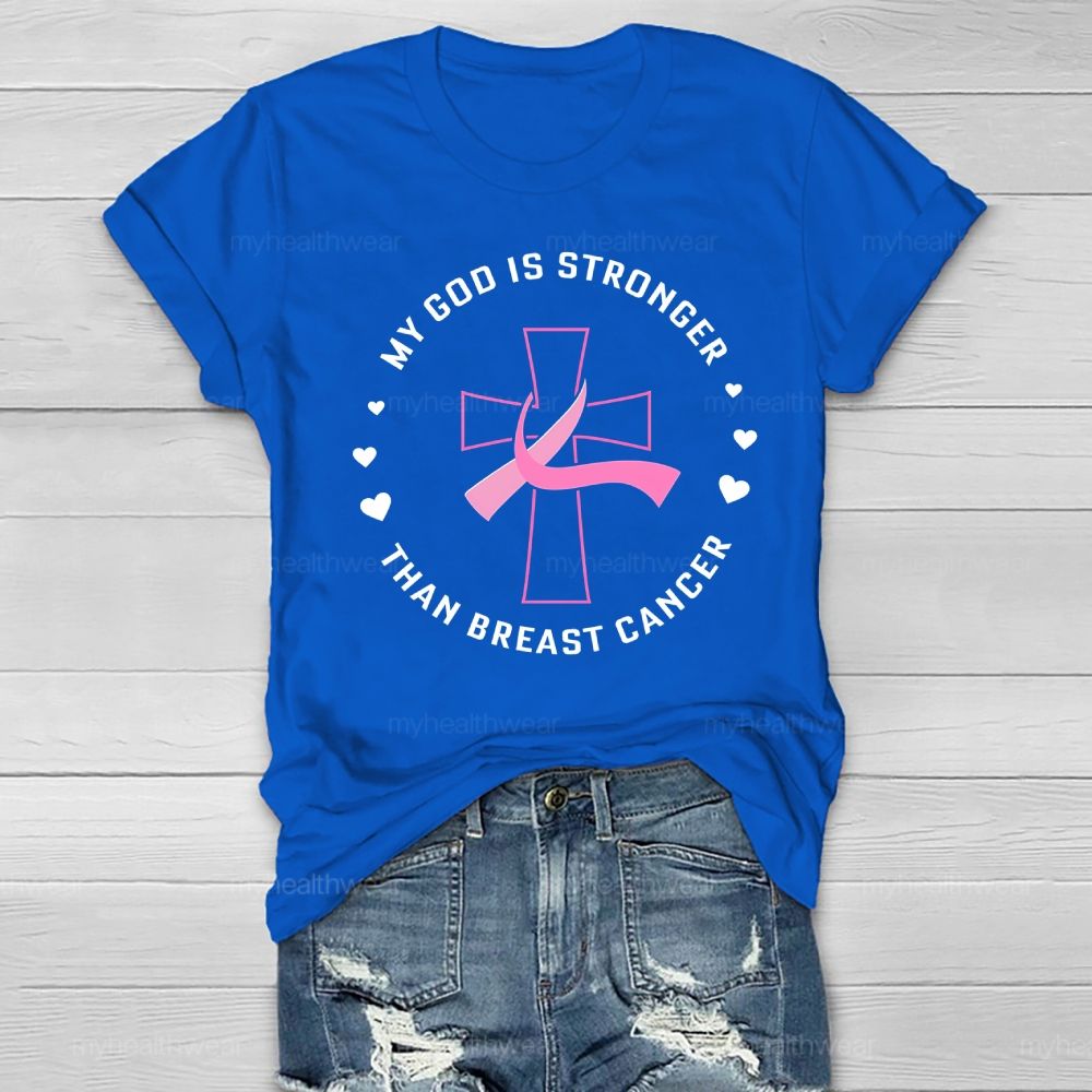My God Is Stronger Than Breast Cancer Awareness Healthwear T-shirt