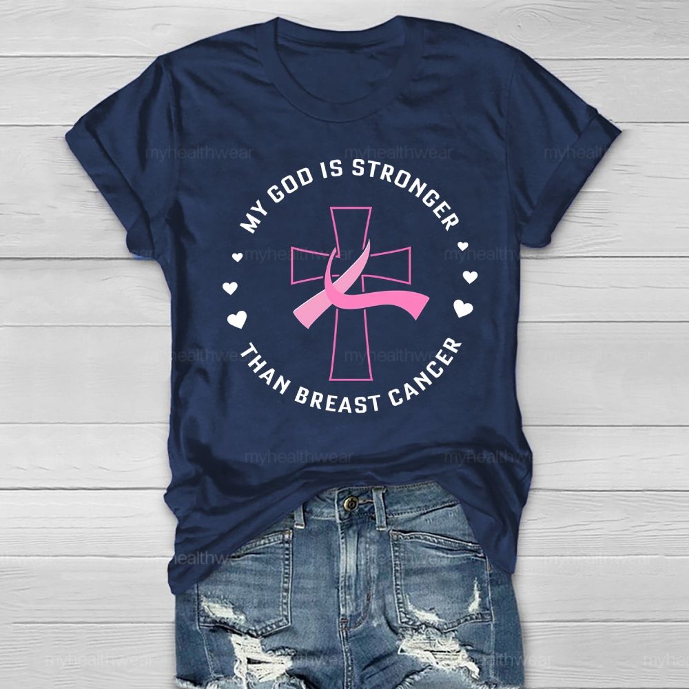 My God Is Stronger Than Breast Cancer Awareness Healthwear T-shirt