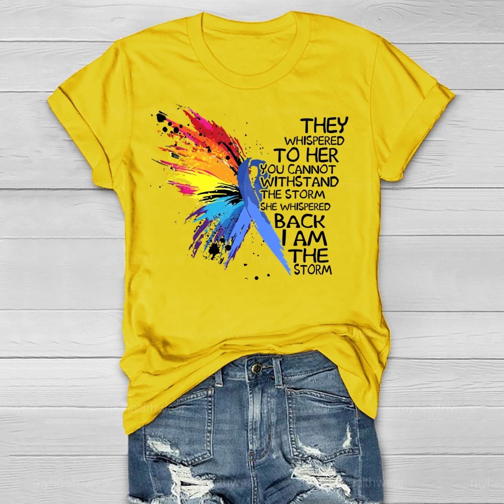 They Whispered To Her You Cannot Withstand The Storm  Healthwear T-shirt