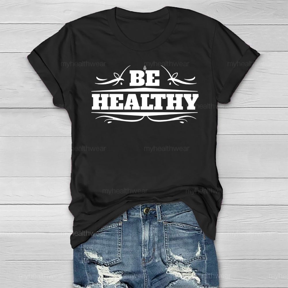 Be Healthy Letters  Healthwear T-shirt
