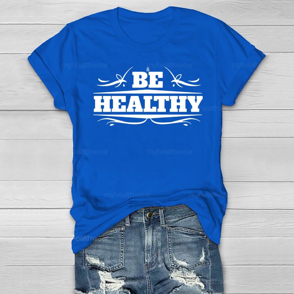 Be Healthy Letters  Healthwear T-shirt