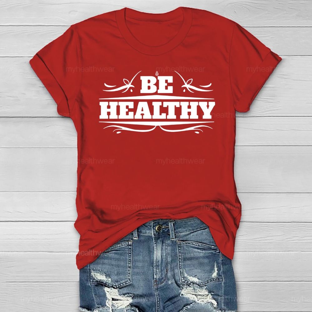 Be Healthy Letters  Healthwear T-shirt