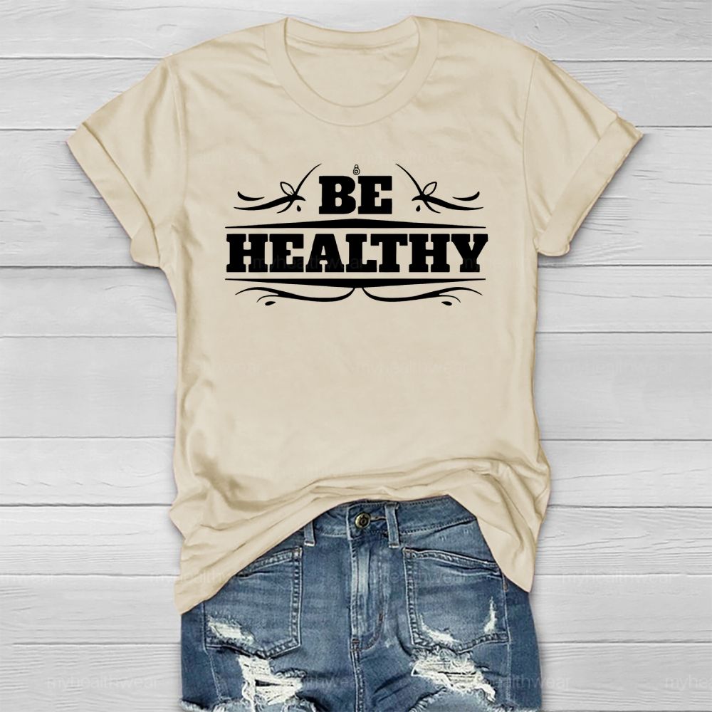 Be Healthy Letters  Healthwear T-shirt