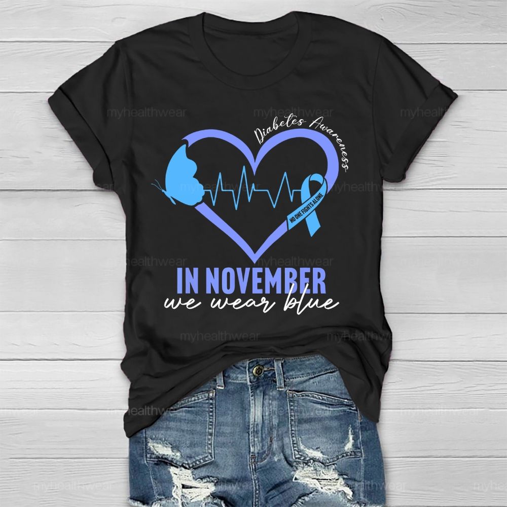 In November We Wear Blue Diabetes Awareness Love Butterfly Healthwear T-shirt