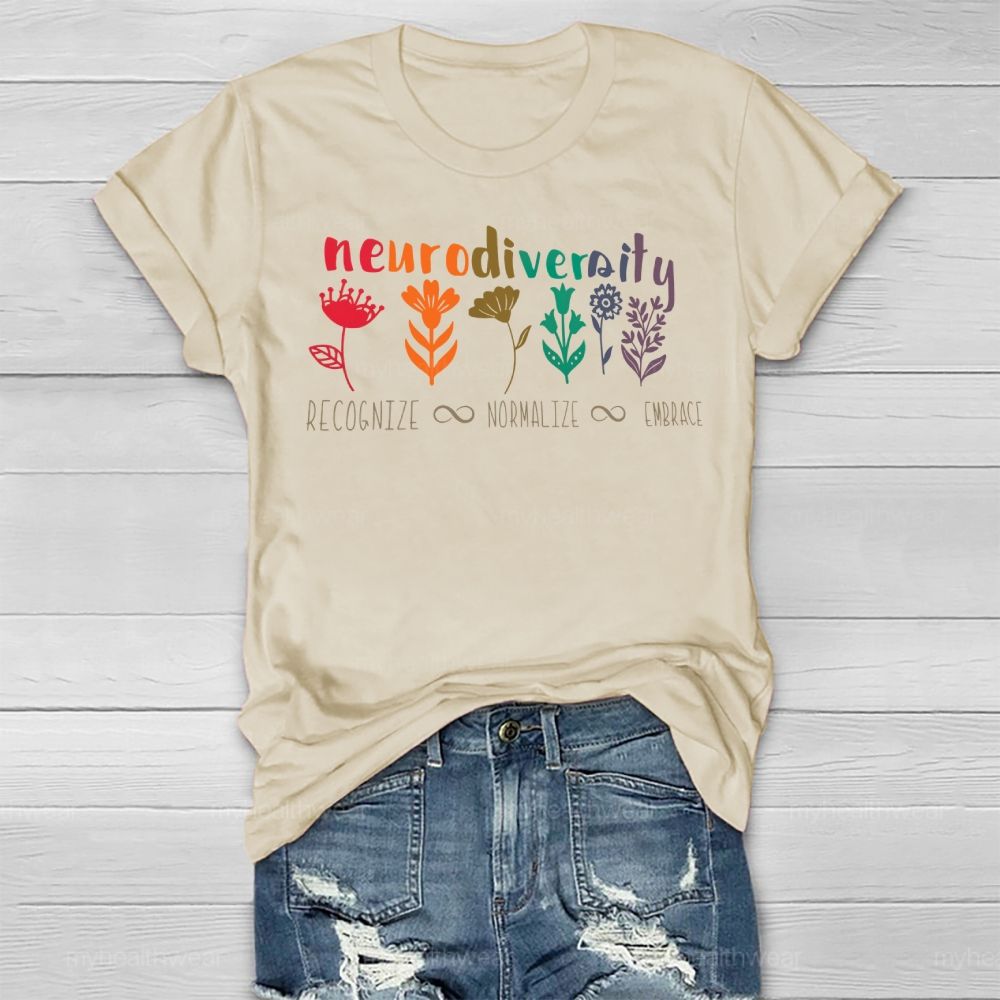 Neurodiversity Recognize Normalize Embrace Flowers Healthwear T-shirt