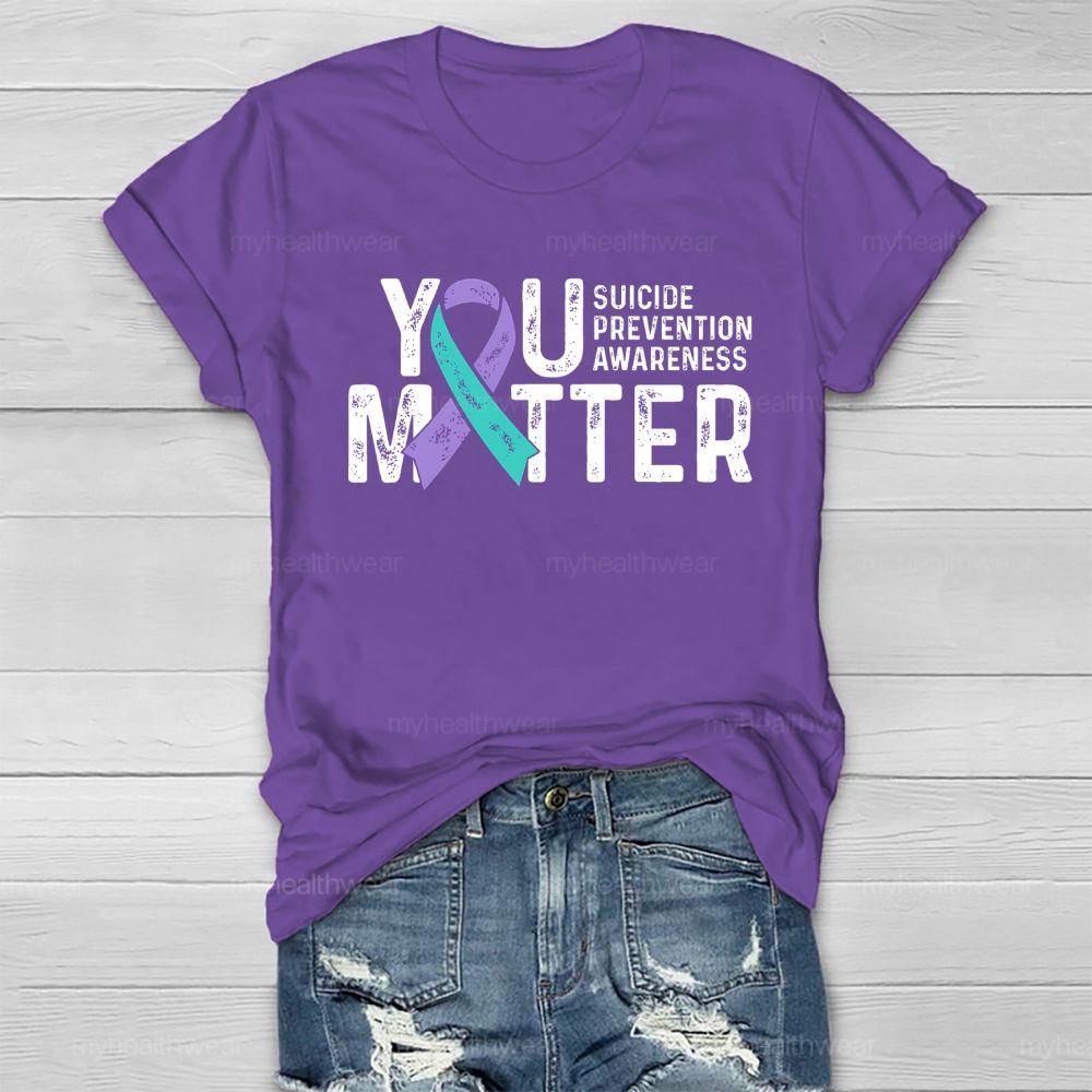 You Matter - Suicide Prevention Teal Purple Awareness Ribbon  Healthwear T-shirt