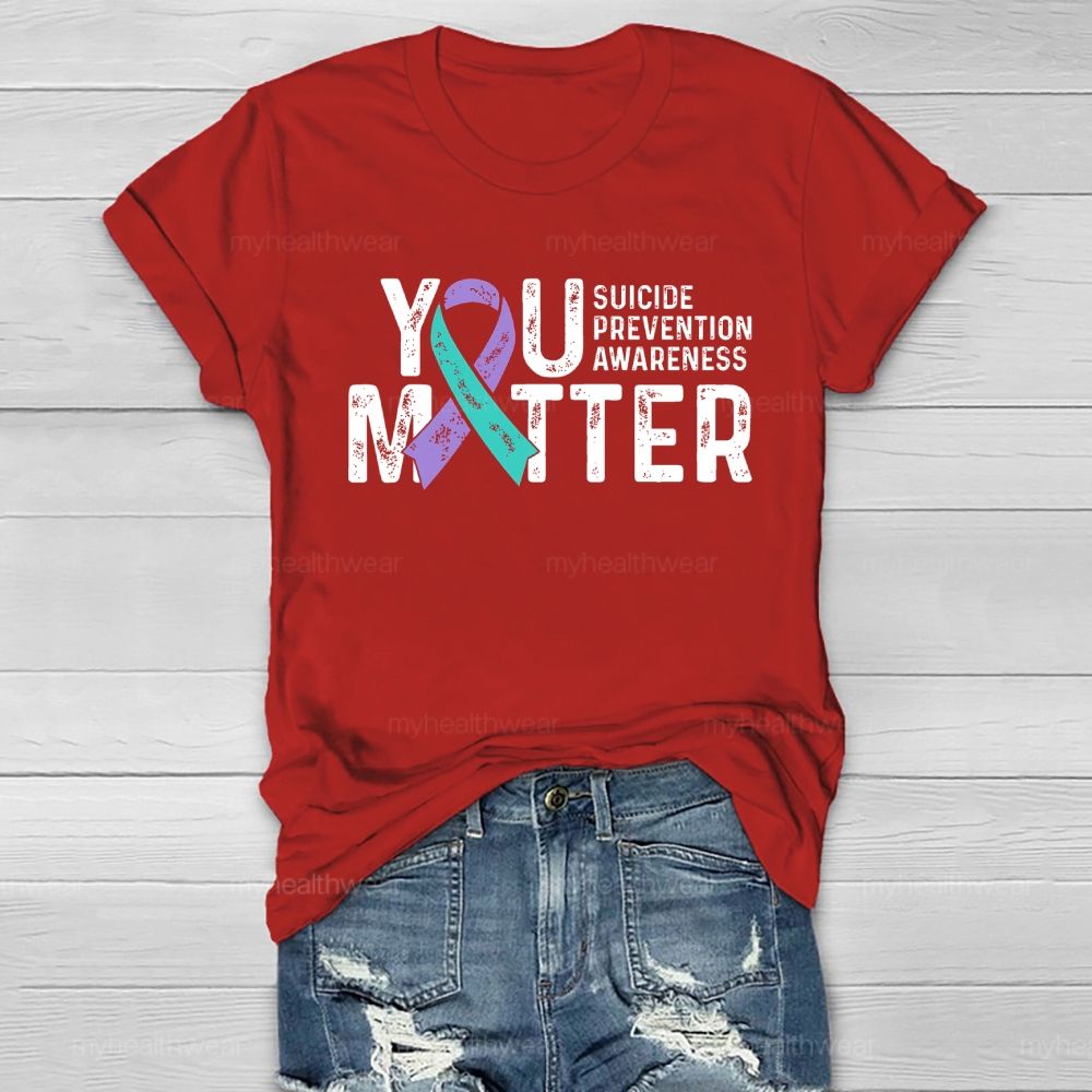 You Matter - Suicide Prevention Teal Purple Awareness Ribbon  Healthwear T-shirt
