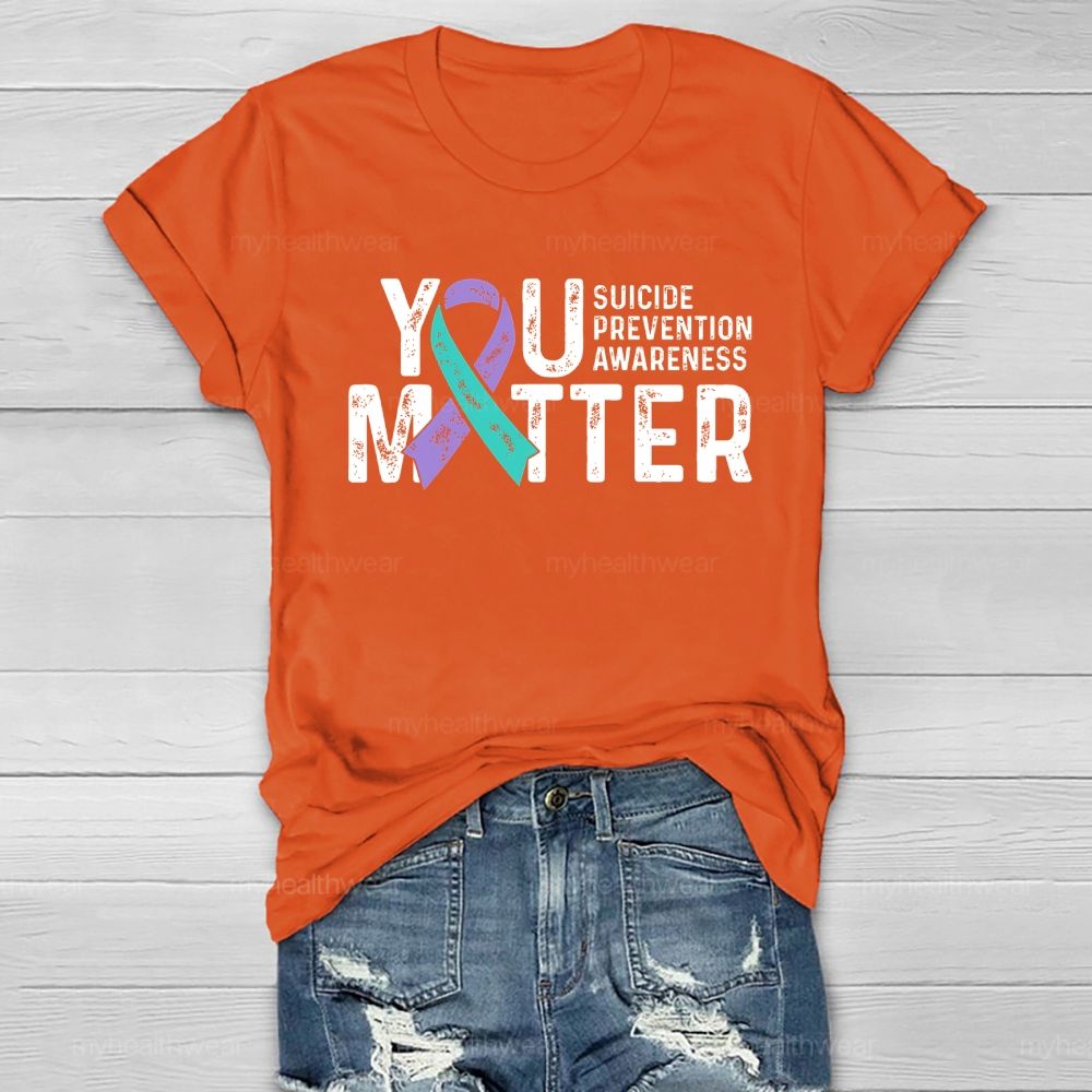 You Matter - Suicide Prevention Teal Purple Awareness Ribbon  Healthwear T-shirt