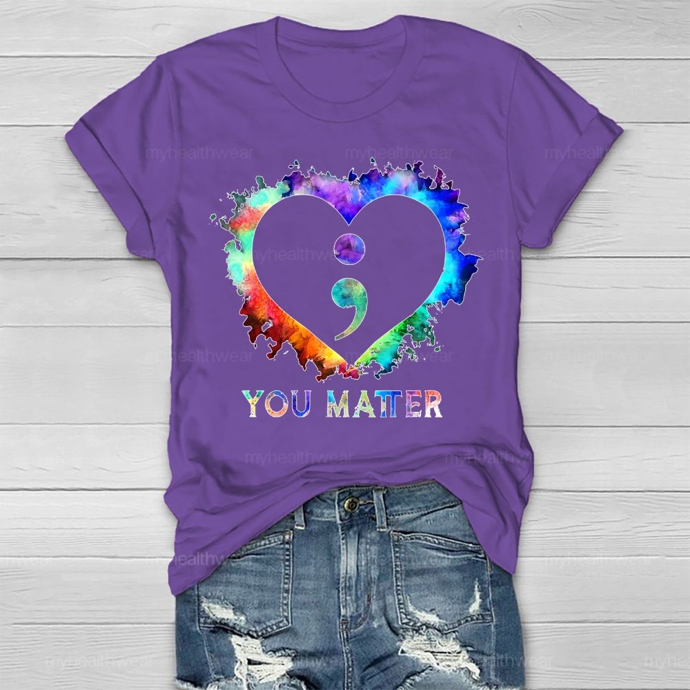 You Matter Semicolon Heart Healthwear T-shirt