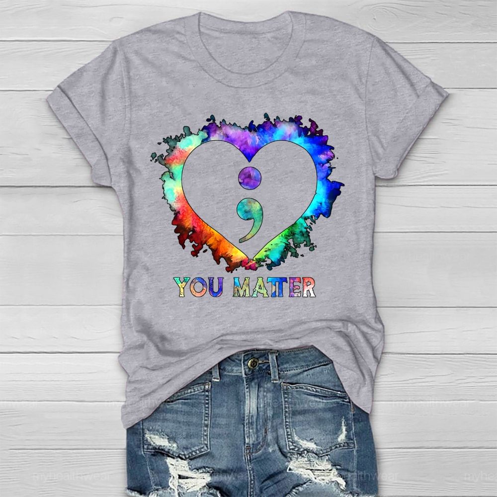 You Matter Semicolon Heart Healthwear T-shirt
