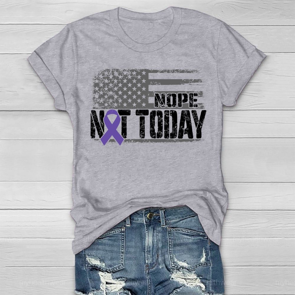 Nope Not Today Purple Ribbon Healthwear T-shirt