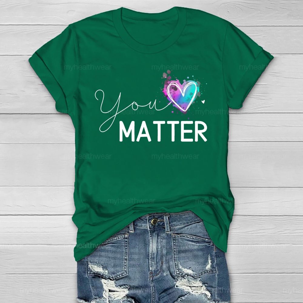 You Matter Love Healthwear T-shirt