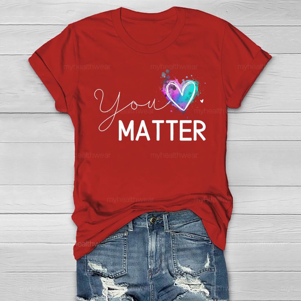 You Matter Love Healthwear T-shirt