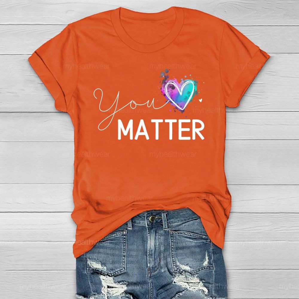 You Matter Love Healthwear T-shirt