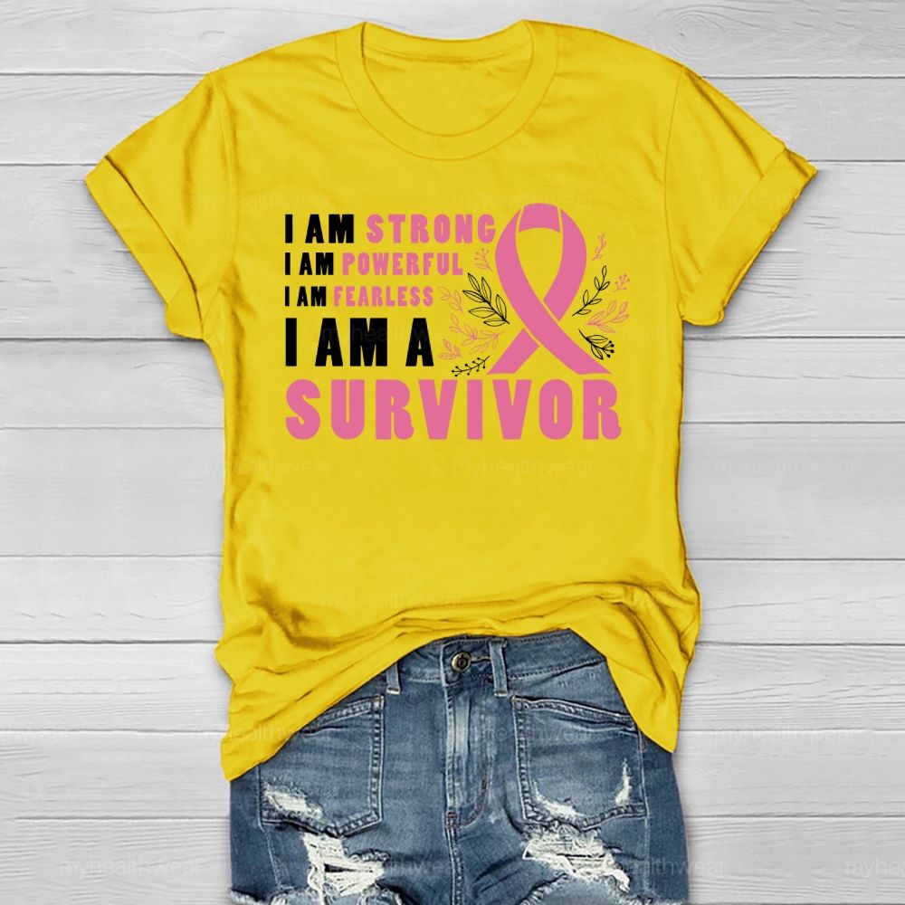 I Am Strong I Am Powerful I Am Fearless I Am A Survivor Healthwear T-shirt