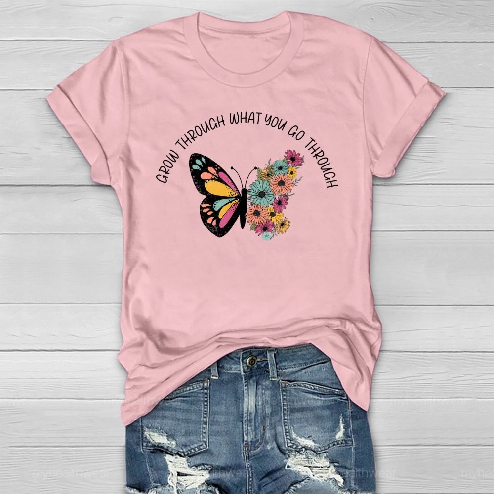 Grow Through What You Go Through Butterfly Healthwear T-shirt
