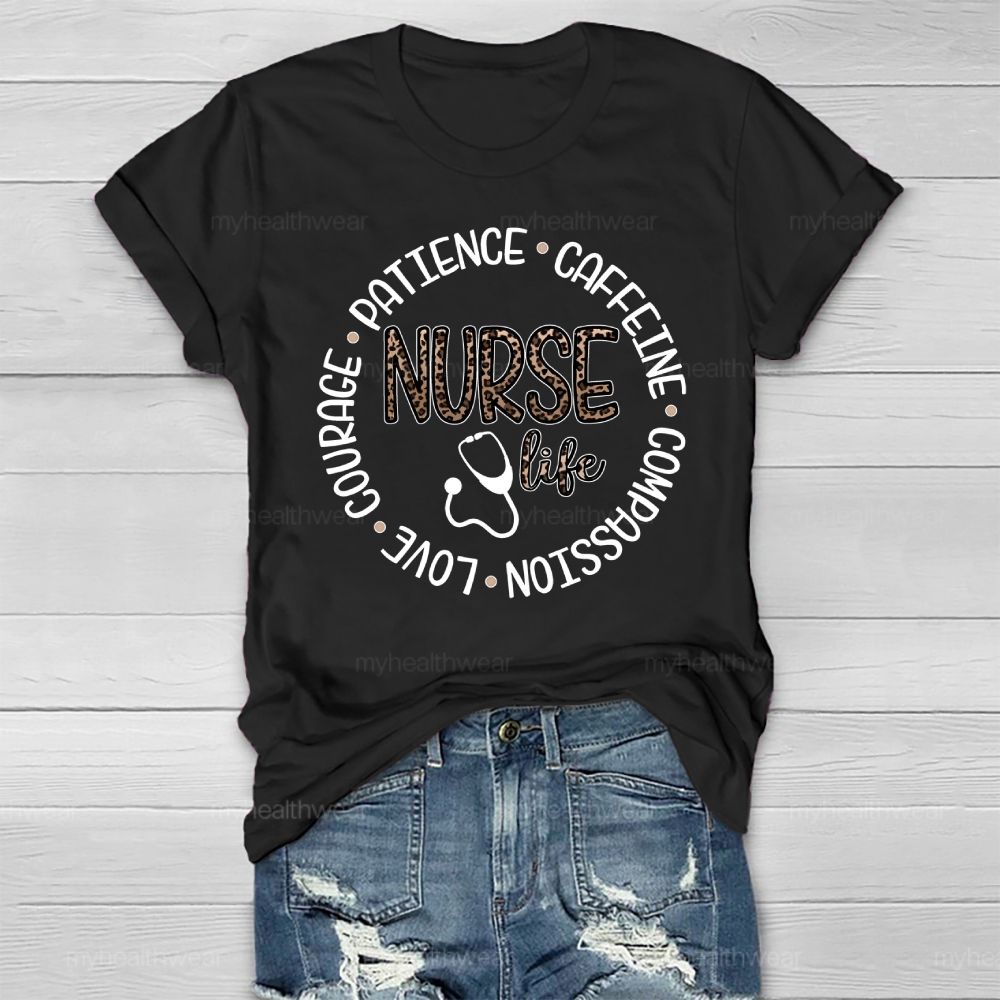 Nurse Life Patience Love Courage Compassion Caffeine Healthwear T-shirt