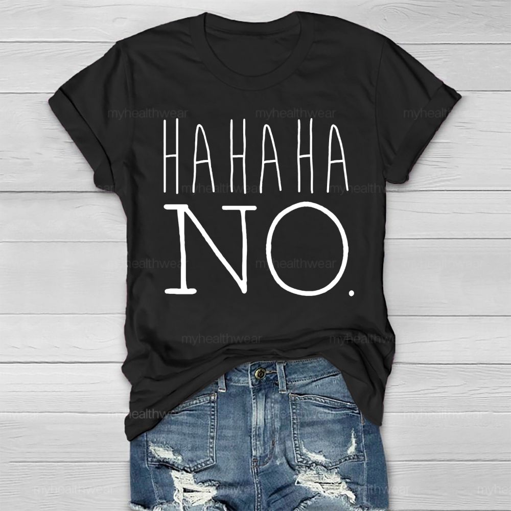 Hahaha No Healthwear T-shirt