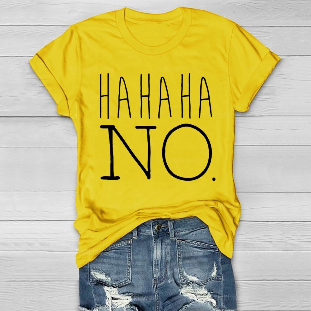 Hahaha No Healthwear T-shirt