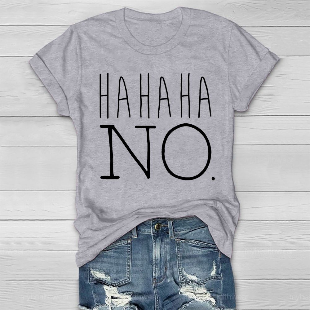 Hahaha No Healthwear T-shirt