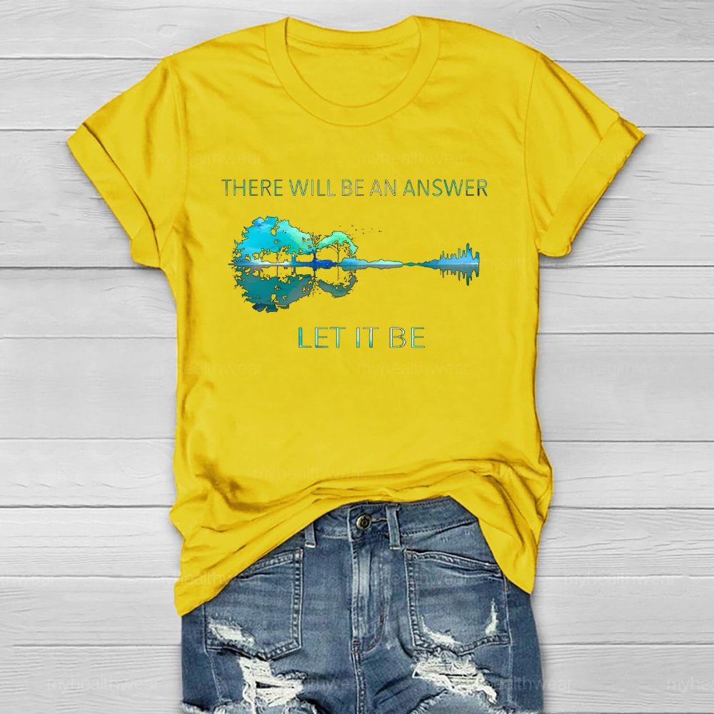 There Will Be An Answer Let It Be Reflection Healthwear T-shirt