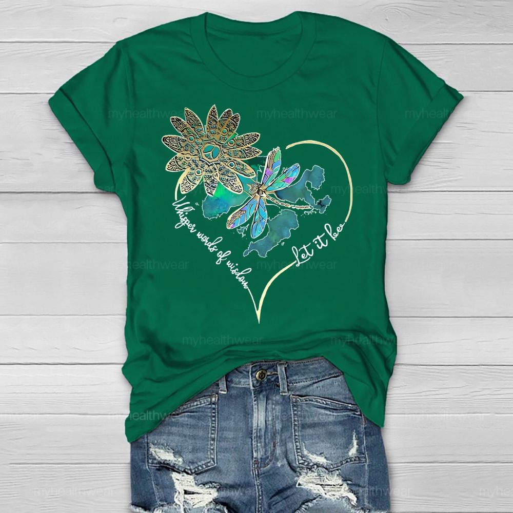 Whisper Words Of Wisdom Let It Be Butterfly Flowers Healthwear T-shirt