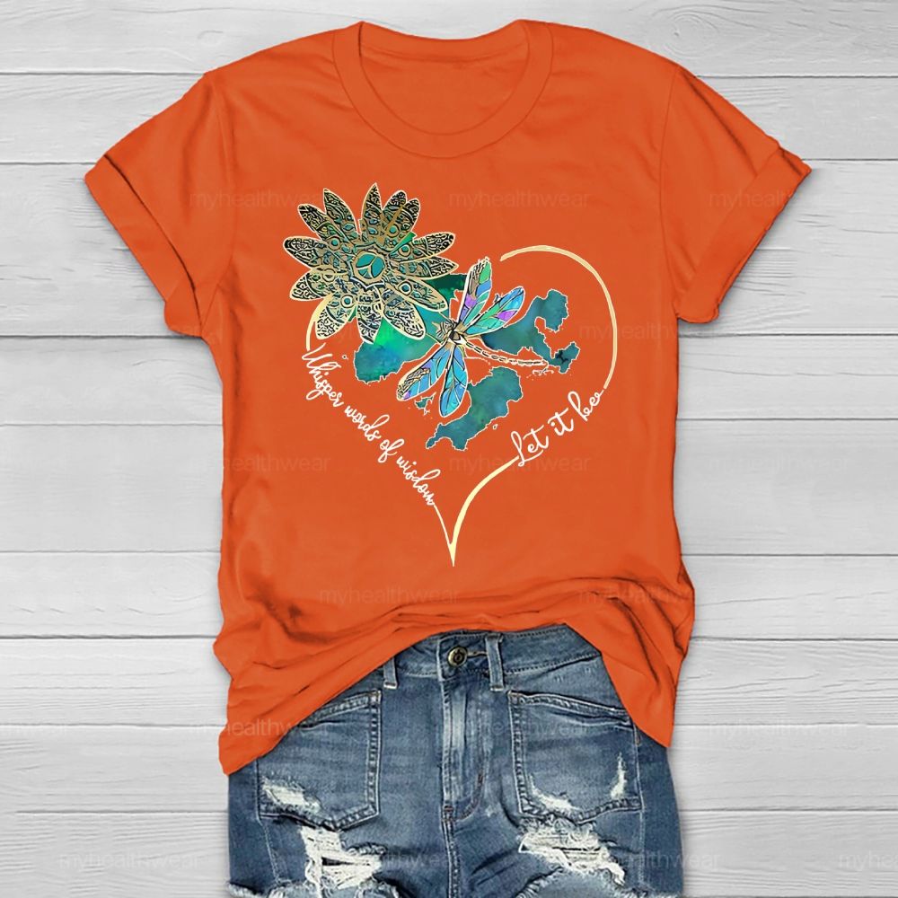 Whisper Words Of Wisdom Let It Be Butterfly Flowers Healthwear T-shirt