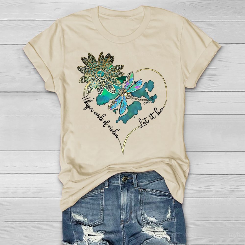 Whisper Words Of Wisdom Let It Be Butterfly Flowers Healthwear T-shirt
