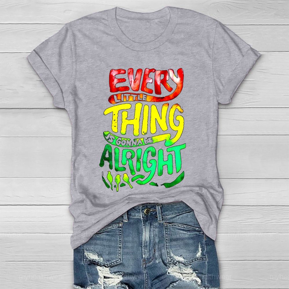 Every Little Thing Is Gonna Be Alright Healthwear T-shirt