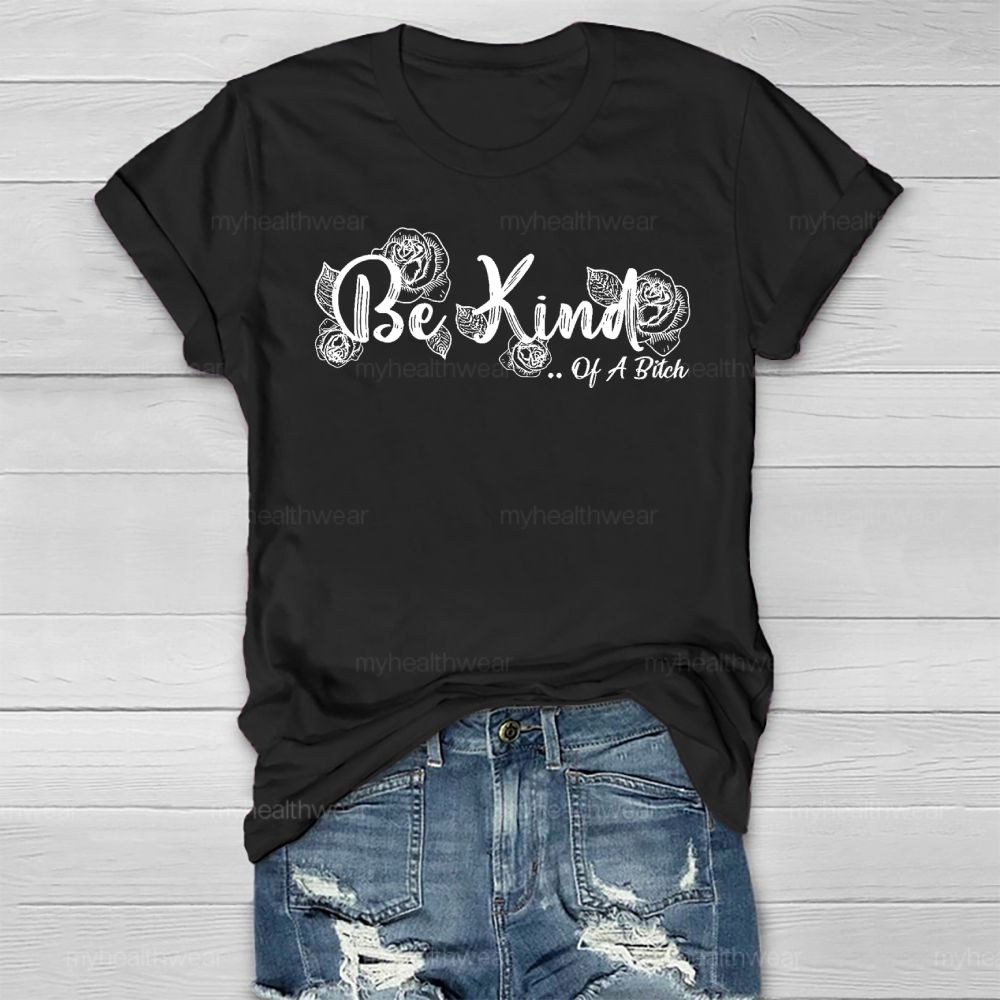 Be Kind Of A Bitch Healthwear T-shirt