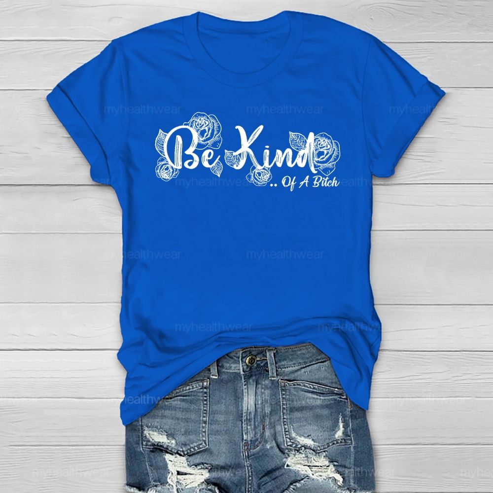 Be Kind Of A Bitch Healthwear T-shirt
