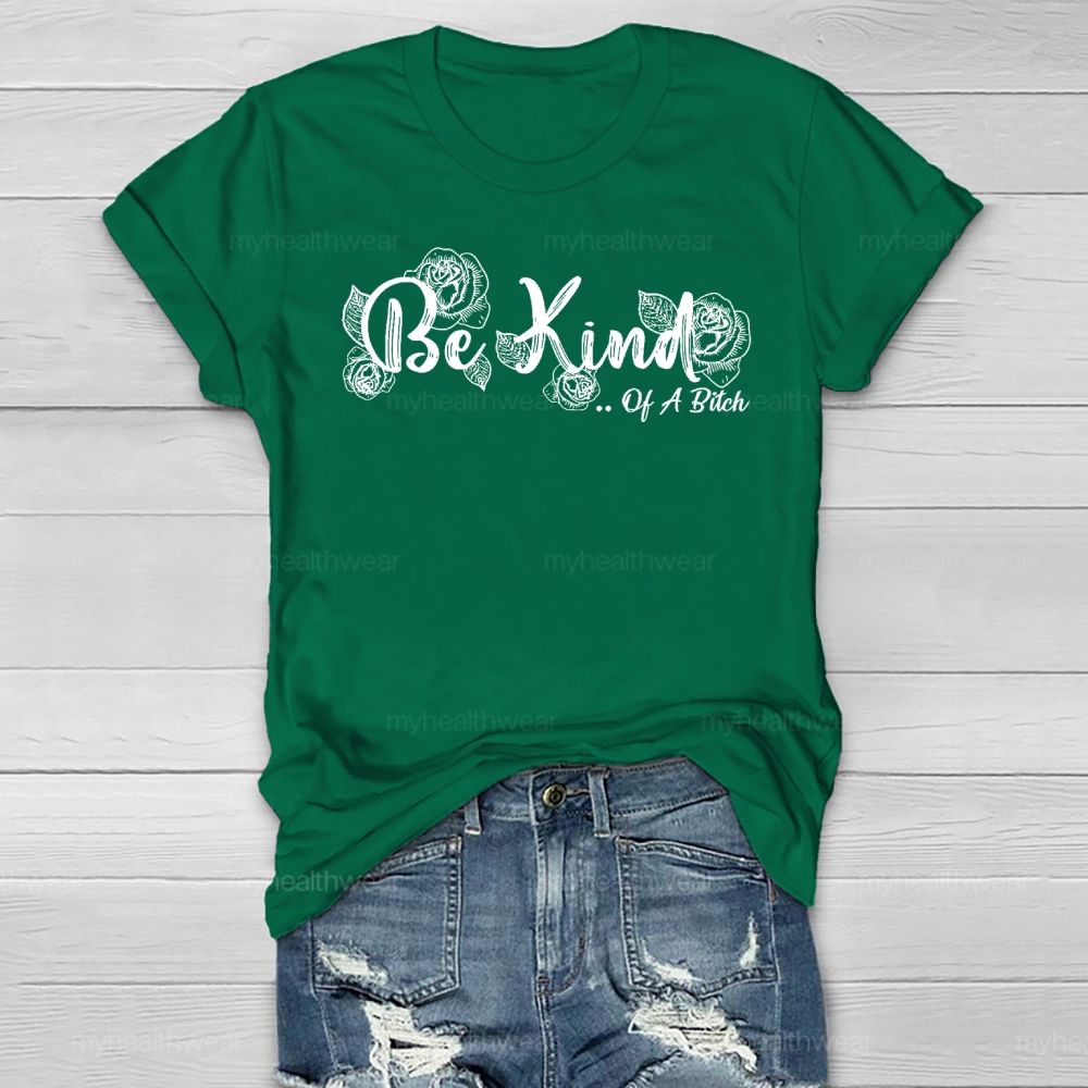 Be Kind Of A Bitch Healthwear T-shirt