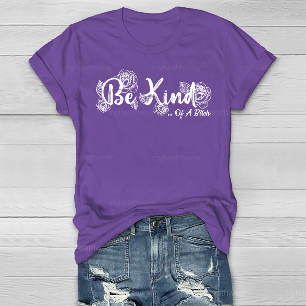 Be Kind Of A Bitch Healthwear T-shirt