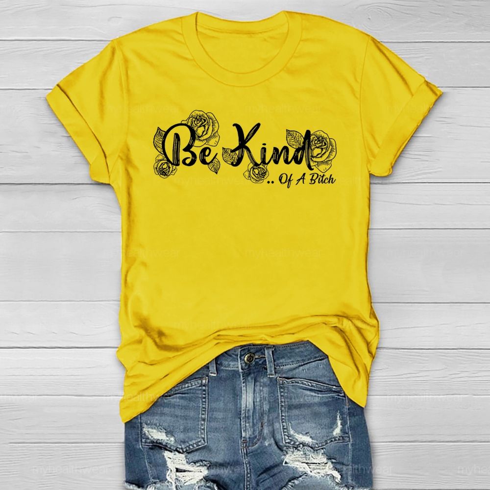 Be Kind Of A Bitch Healthwear T-shirt
