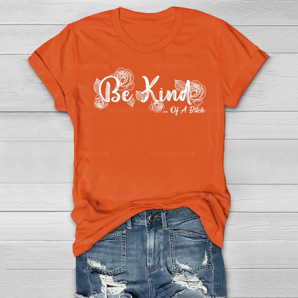 Be Kind Of A Bitch Healthwear T-shirt