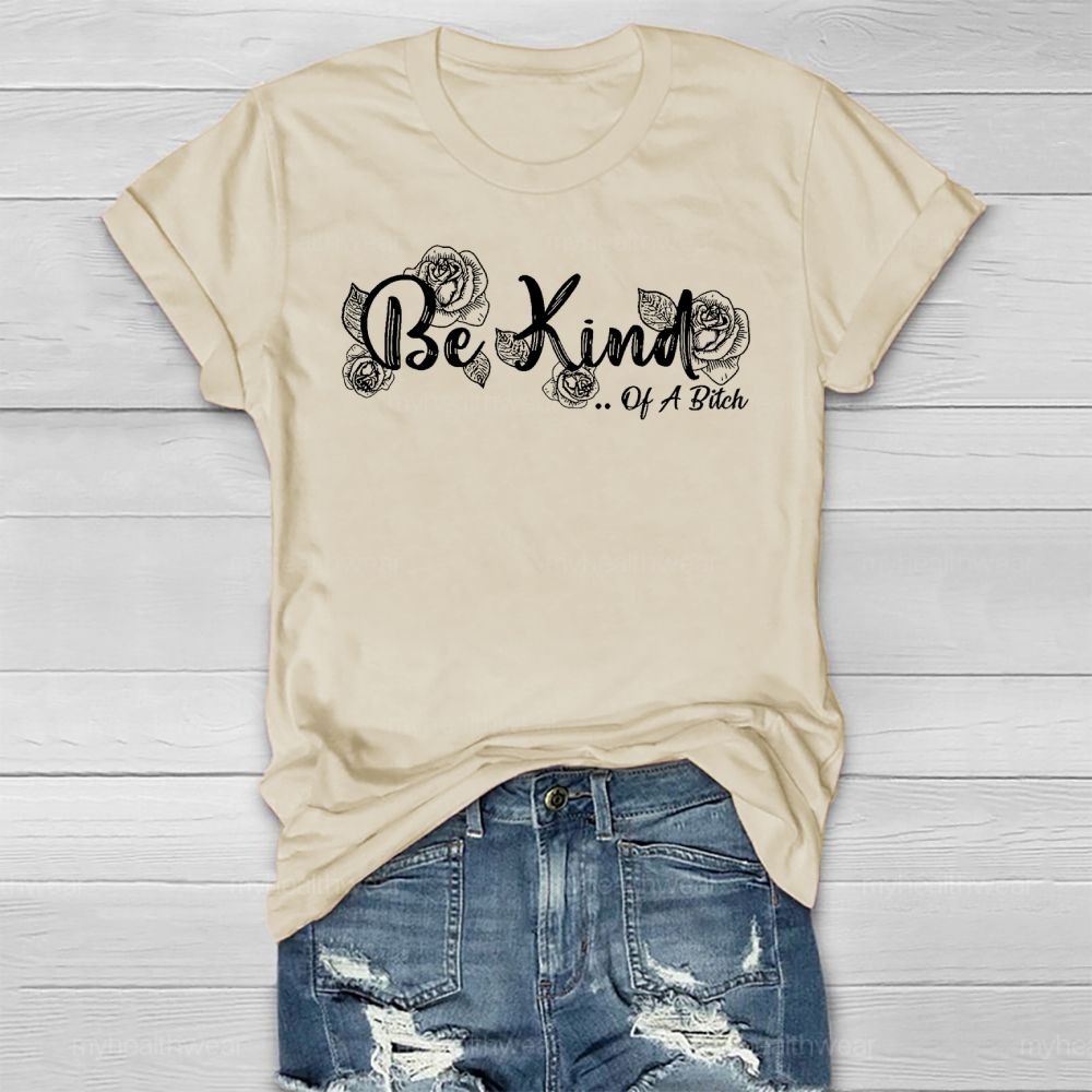 Be Kind Of A Bitch Healthwear T-shirt