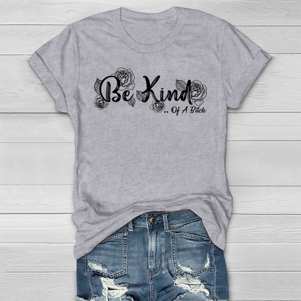 Be Kind Of A Bitch Healthwear T-shirt