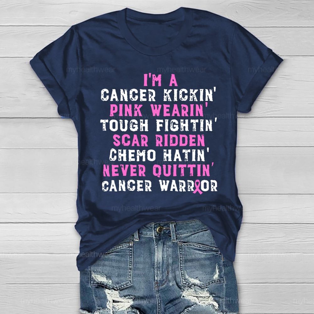 I'm A Cancer Kickin Breast Cancer Warrior Healthwear T-shirt
