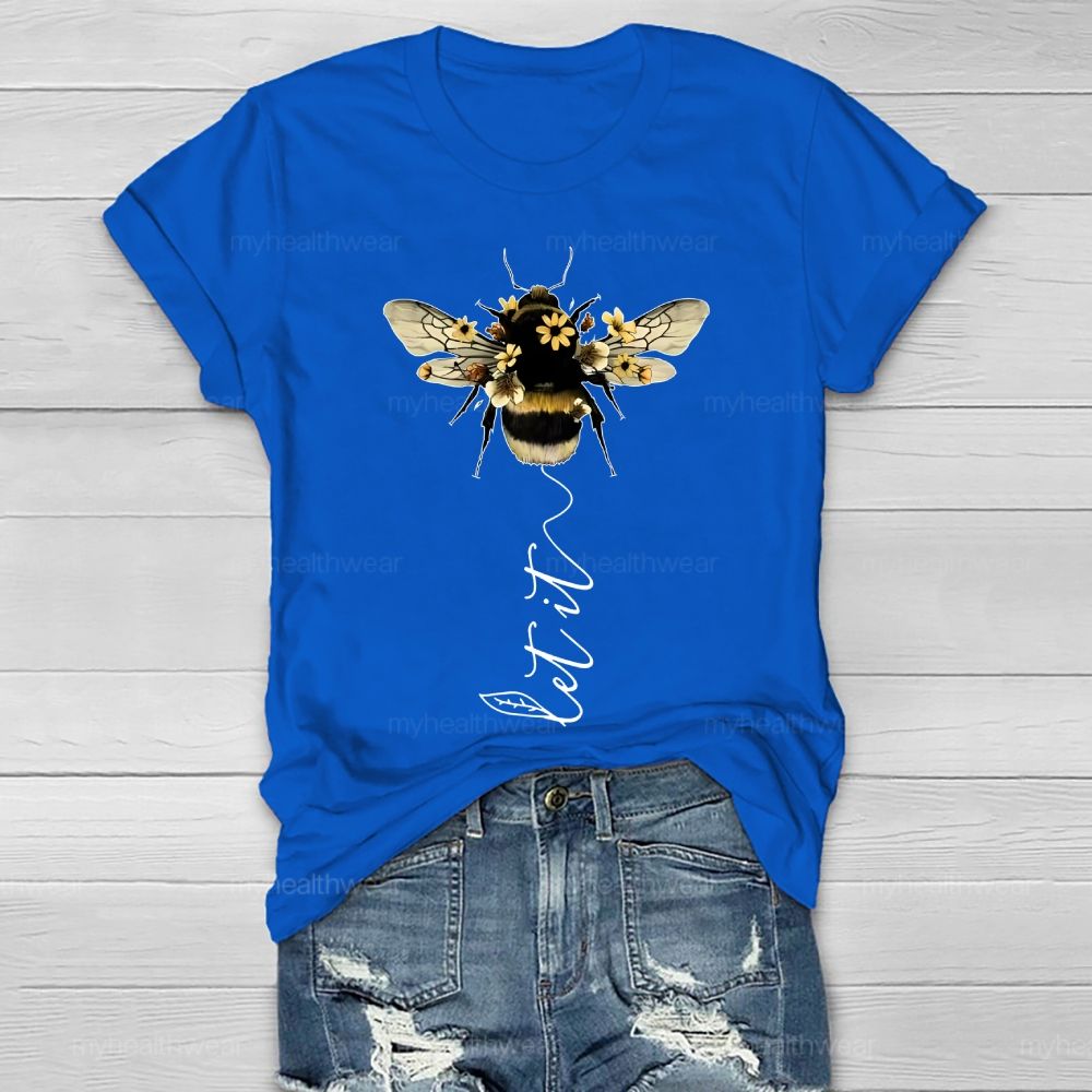 Let It Bee Flowers Healthwear T-shirt