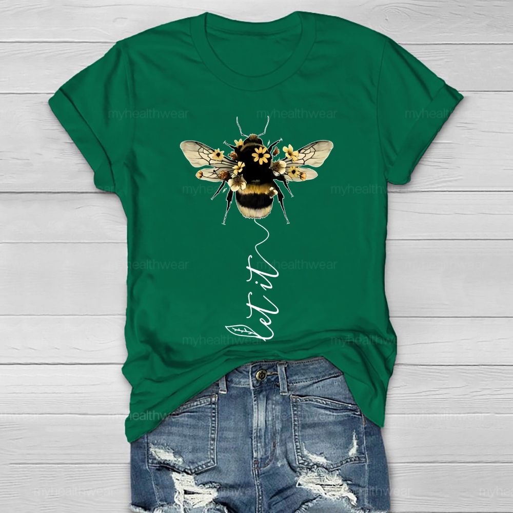 Let It Bee Flowers Healthwear T-shirt
