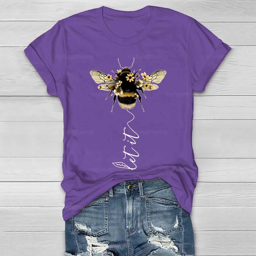 Let It Bee Flowers Healthwear T-shirt