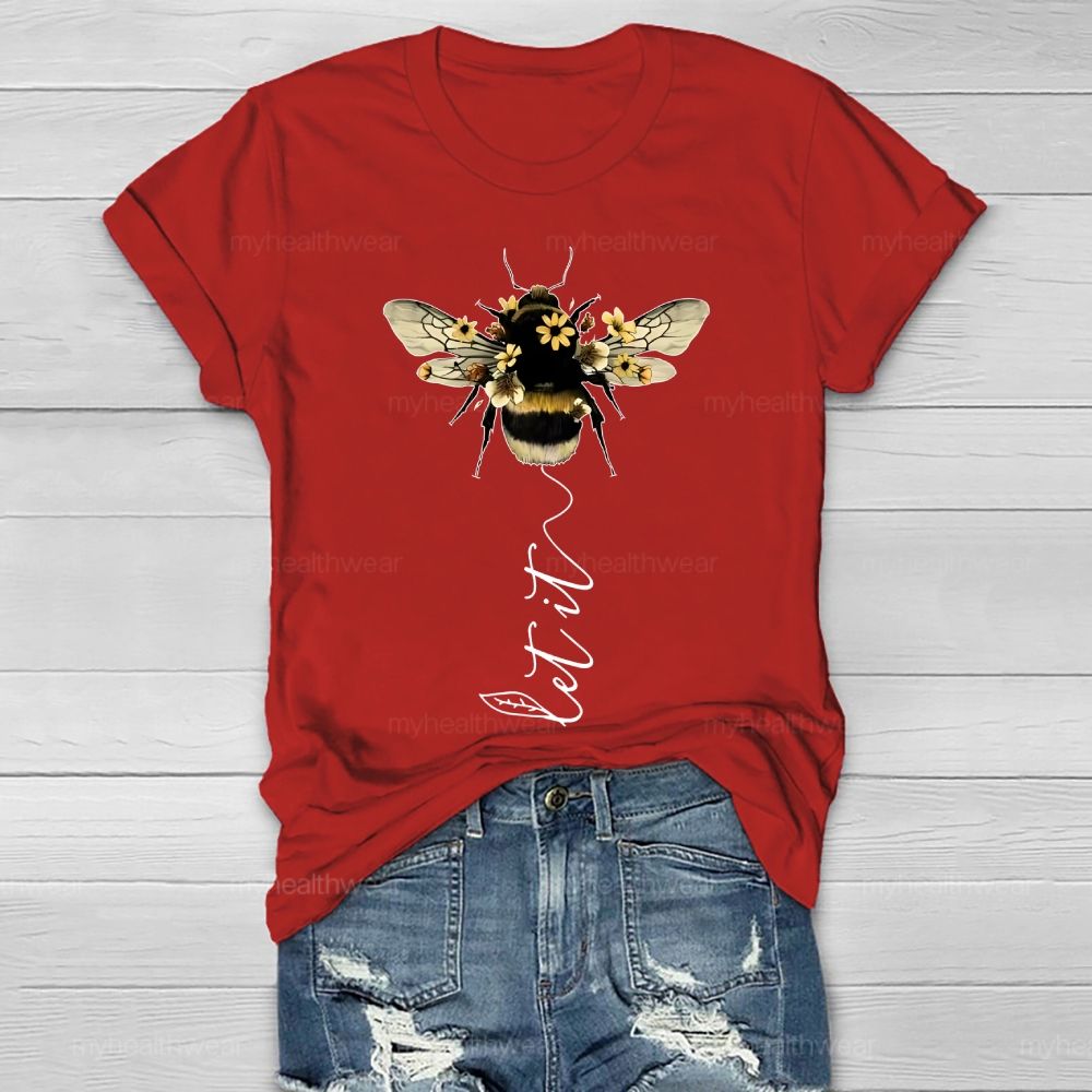 Let It Bee Flowers Healthwear T-shirt