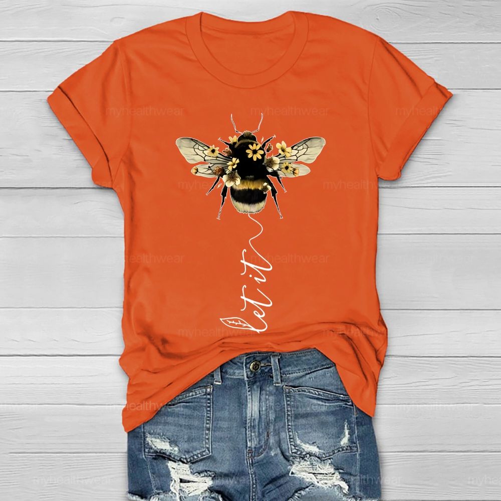 Let It Bee Flowers Healthwear T-shirt