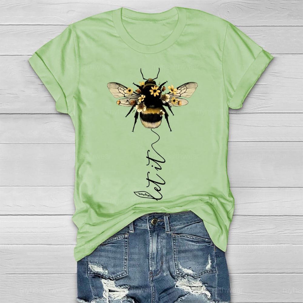 Let It Bee Flowers Healthwear T-shirt