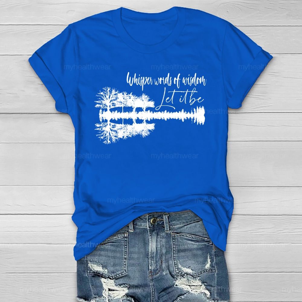 Whisper Words Of Wisdom Let It Be Forest Reflection Healthwear T-shirt