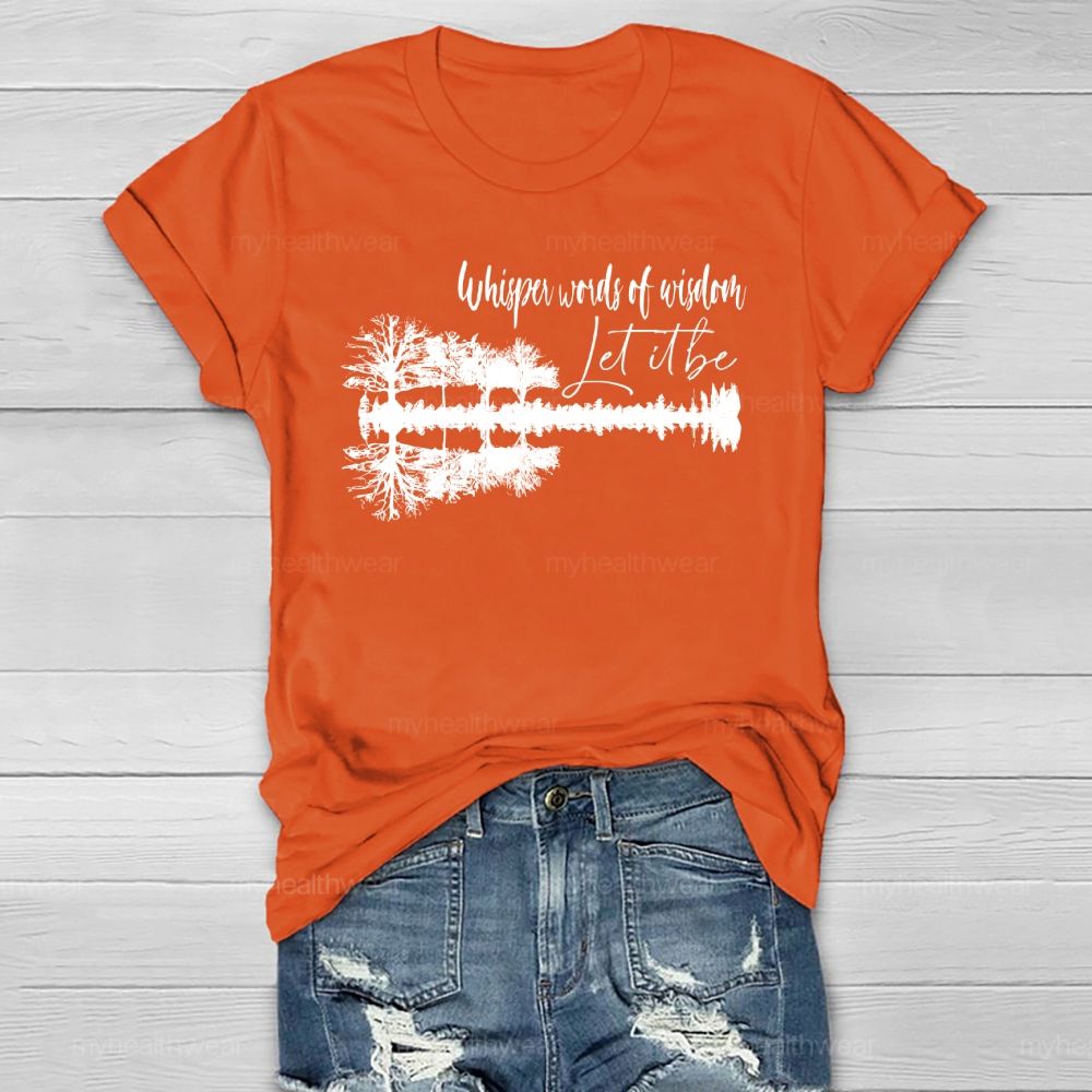 Whisper Words Of Wisdom Let It Be Forest Reflection Healthwear T-shirt