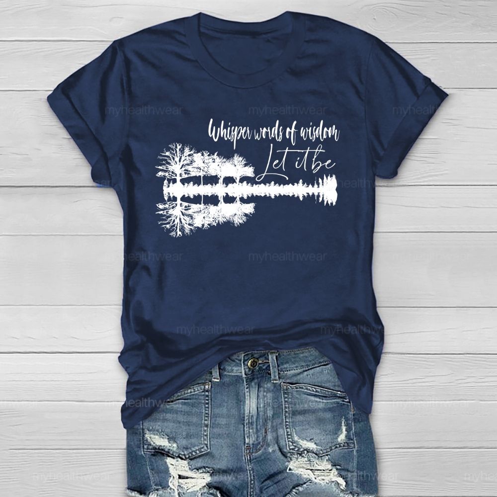 Whisper Words Of Wisdom Let It Be Forest Reflection Healthwear T-shirt