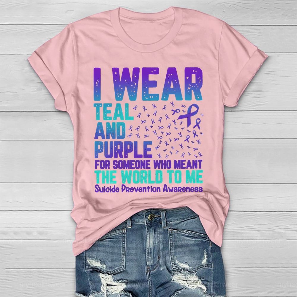 I Wear Teal And Purple For Someone Who Meant The World Healthwear T-shirt